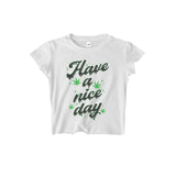 HAVE A NICE DAY CROPPED TEE (2 COLORS) - MJN