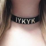 IYKYK CHOKER