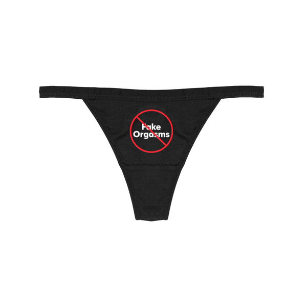 NO FAKE ORGASMS THONG (2 COLORS) - MJN