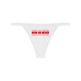 NOW OR NEVER THONG (2 COLORS) - MJN