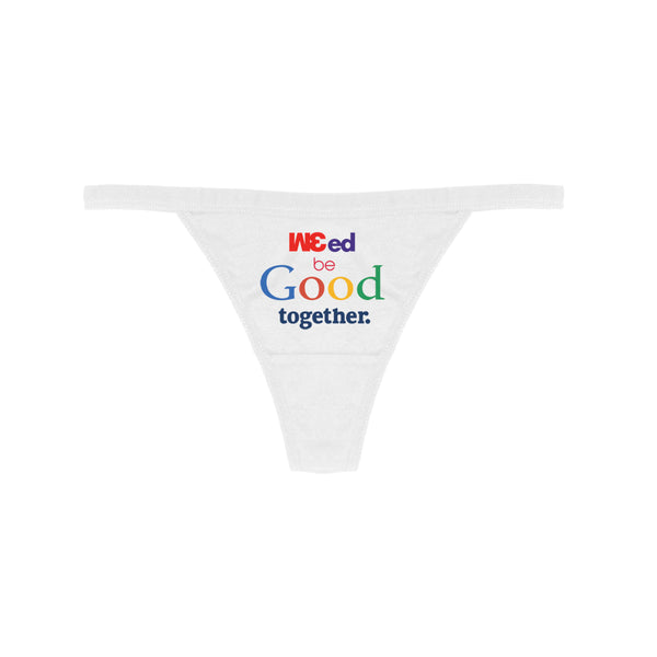 WEED BE GOOD TOGETHER THONG (2 COLORS) - MJN
