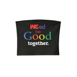 WEED BE GOOD TOGETHER TUBE TOP (2 COLORS) - MJN