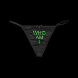 WHO AM I GLOW IN THE DARK THONG - MJN ORIGINALS