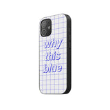 WHY THIS BLUE PHONE CASE - MJN ORIGINALS